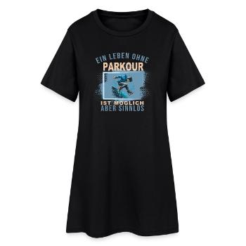 Ein Leben ohne Parkour ist möglich, aber Sinnlos - Frauen T-Shirt-Kleid - Schwarz - Vorne