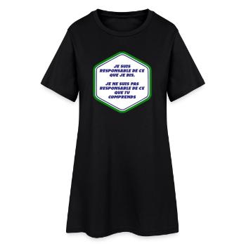 Je suis responsable de ce que je dit - Robe T-shirt Femme - noir - Devant