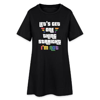 LGBTQ Pride Month - Let's Get One Thing Straight. - Women’s T-Shirt Dress - black - Front