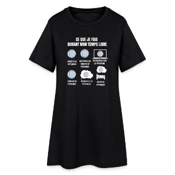 Ce Que Je Fais Durant Mon Temps Libre - pétanque - Robe T-shirt Femme - noir - Devant