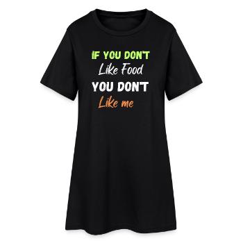 IF YOU don't like Food you don't like me - Robe T-shirt Femme - noir - Devant