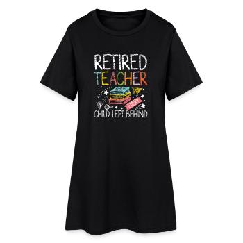 Retired teacher every child left behind - Frauen T-Shirt-Kleid - Schwarz - Vorne