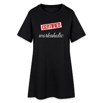 Workaholic - Women’s T-Shirt Dress - black - Front