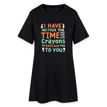 Sarkasmus Lustiger Spruch - Frauen T-Shirt-Kleid - Schwarz - Vorne