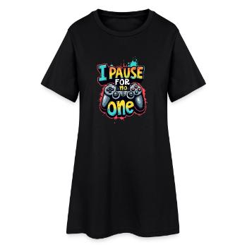 I PAUSE FOR NO ONE, GAMING - Women’s T-Shirt Dress - black - Front