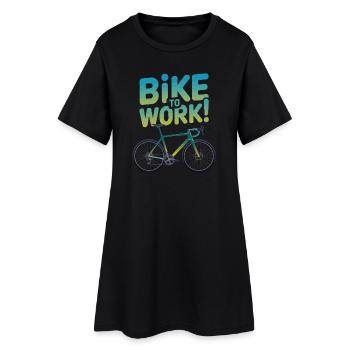 Bike to Work Motivational Design - Women’s T-Shirt Dress - black - Front