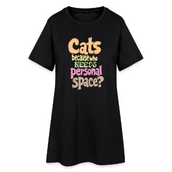 CATS: BECAUSE WHO NEEDS PERSONAL SPACE? - Women’s T-Shirt Dress - black - Front