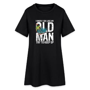 I know i ski like an old man try to keep up - Frauen T-Shirt-Kleid - Schwarz - Vorne