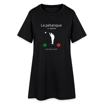 La pétanque m' appelle, faut que j'y aille ! - Robe T-shirt Femme - noir - Devant