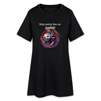 Spruch Shirt,Bleib seltsam, wie ein Axolotl - Frauen T-Shirt-Kleid - Schwarz - Vorne