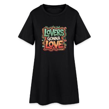 Lover's Gonna Love | Cooles Streetwear-Typo-Shirt - Frauen T-Shirt-Kleid - Schwarz - Vorne
