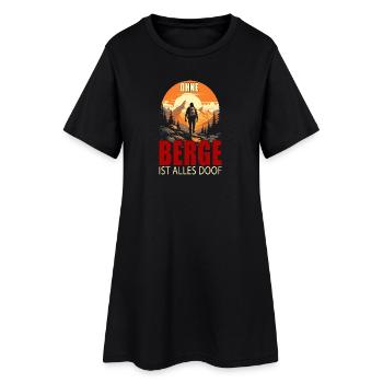 Ohne Berge ist alles doof - Frauen T-Shirt-Kleid - Schwarz - Vorne