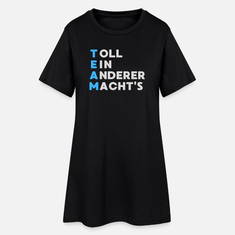 TEAM Toll Ein Anderer Macht`s - Frauen T-Shirt-Kleid - Schwarz