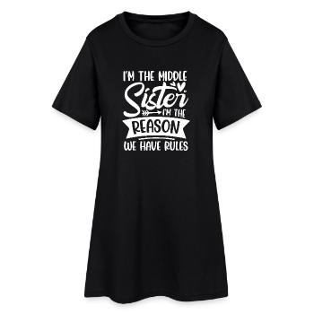 I m the middle sister i m the reason we have rules - Frauen T-Shirt-Kleid - Schwarz - Vorne