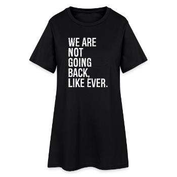 Nous ne reviendrons pas en arrière comme jamais - Robe T-shirt Femme - noir - Devant