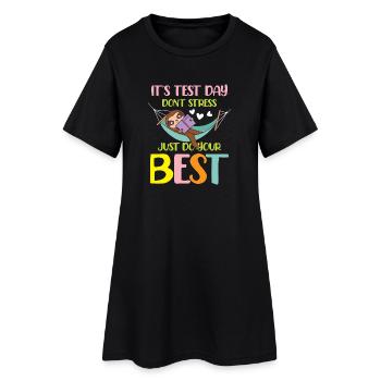 It s test day don t stress just do your best - Frauen T-Shirt-Kleid - Schwarz - Vorne