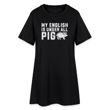 My English Is Under All Pig Illustration Denglish - Frauen T-Shirt-Kleid - Schwarz - Vorne