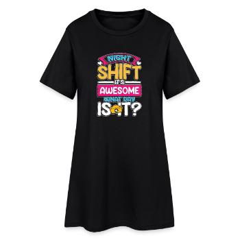 Night shift is awesome what time is it - Frauen T-Shirt-Kleid - Schwarz - Vorne