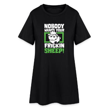 Nobody wants your frickin sheep - Frauen T-Shirt-Kleid - Schwarz - Vorne