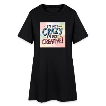 Je ne suis pas fou, je suis juste créatif - Robe T-shirt Femme - noir - Devant