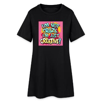 Je ne suis pas fou, je suis juste créatif - Robe T-shirt Femme - noir - Devant