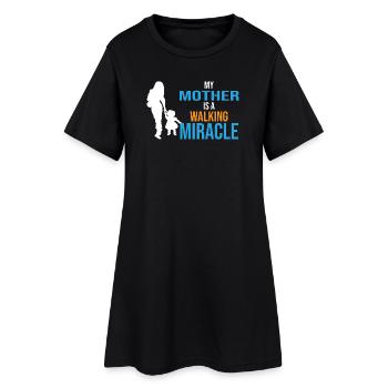 My mother is a walking miracle-Mutter das Wunder - Frauen T-Shirt-Kleid - Schwarz - Vorne