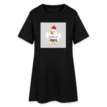 Funny chicken "Trying to hendl this" - Women’s T-Shirt Dress - black - Front