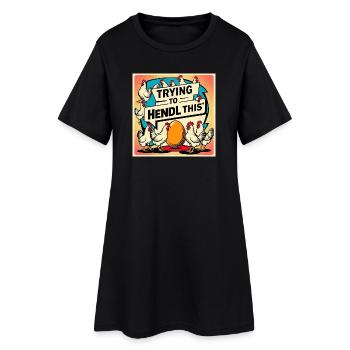 Hühnerfreude – Versuch, das Durchzuhalten - Frauen T-Shirt-Kleid - Schwarz - Vorne