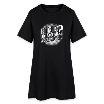 Focus? Gone in 3...2...Oops. - Women’s T-Shirt Dress - black - Front