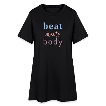 Beat Meets Body – Dance Saying Design - Women’s T-Shirt Dress - black - Front