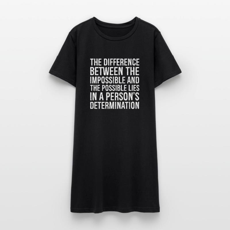 the difference between the impossible and the Women’s T-Shirt Dress