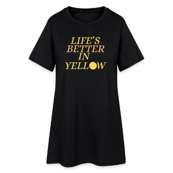 Life's better in yellow Design - Women’s T-Shirt Dress - black - Front