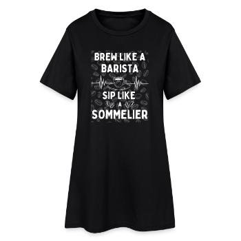 Brew like a Barista – Sip like a Sommelier - Frauen T-Shirt-Kleid - Schwarz - Vorne