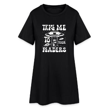 Take me to your readers - Frauen T-Shirt-Kleid - Schwarz - Vorne