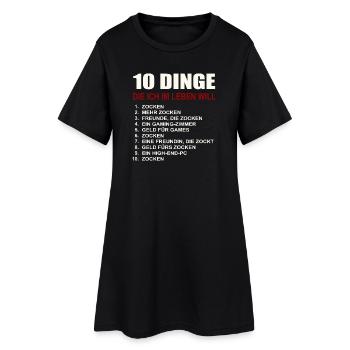 Zocken 10 Dinge die ich will Gamer Spiele Zocker - Frauen T-Shirt-Kleid - Schwarz - Vorne