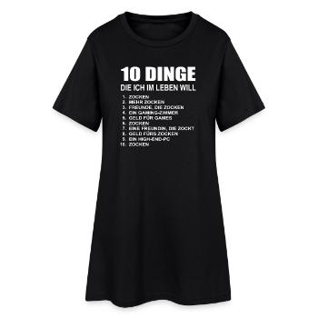 Zocken 10 Dinge die ich will Gamer Spiele Zocker - Frauen T-Shirt-Kleid - Schwarz - Vorne
