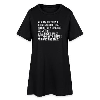 men say they don't trust anything that bleeds  - Frauen T-Shirt-Kleid - Schwarz - Vorne