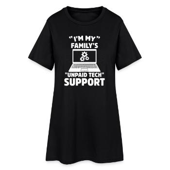 I'm My Family's Unpaid Tech Support Funny IT Humor - Women’s T-Shirt Dress - black - Front