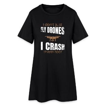 I don't just fly drones I crash them too - Women’s T-Shirt Dress - black - Front