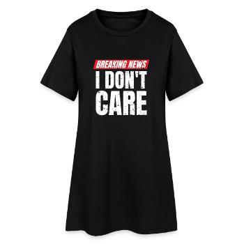 Breaking News I Don't Care Statement  - Frauen T-Shirt-Kleid - Schwarz - Vorne