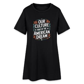  Our Culture Part of the American Dream Hispanic - Frauen T-Shirt-Kleid - Schwarz - Vorne
