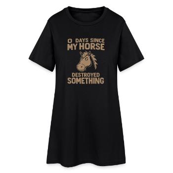 0 Days Since My Horse Destroyed Something Fun - Frauen T-Shirt-Kleid - Schwarz - Vorne
