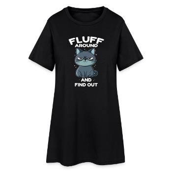 Fluff around and find out cat - Women’s T-Shirt Dress - black - Front