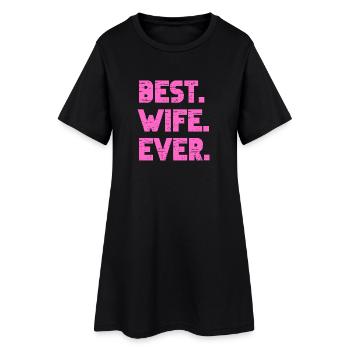 Best Wife Ever Verheiratet Paar Ehefrau Geschenk - Frauen T-Shirt-Kleid - Schwarz - Vorne