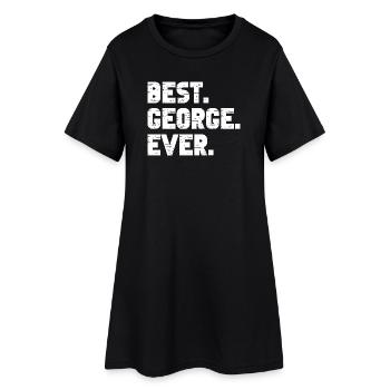 Best George Ever Geschenk Spruch - Frauen T-Shirt-Kleid - Schwarz - Vorne