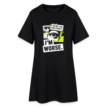 Je ne suis pas comme les autres, je suis pire Frech Gothic - Robe T-shirt Femme - noir - Devant