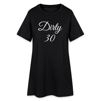 Dirty 30 30e anniversaire - Robe T-shirt Femme - noir - Devant
