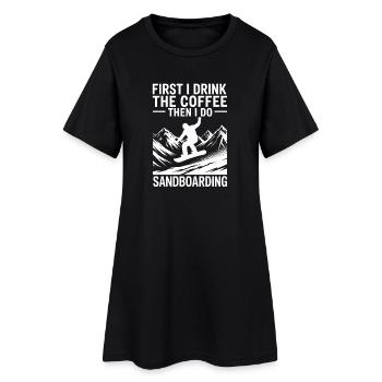Je bois d’abord du café puis je fais du sandboard d’été - Robe T-shirt Femme - noir - Devant