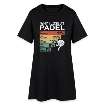 Padel amusant | Pourquoi je perds au padel - Robe T-shirt Femme - noir - Devant
