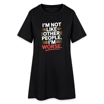 Je ne suis pas comme les autres, je suis pire Frech Gothic - Robe T-shirt Femme - noir - Devant